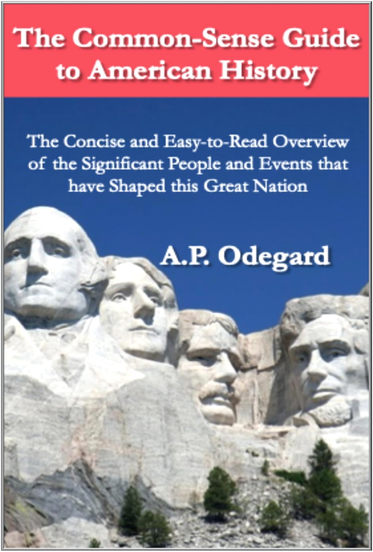 The Common-Sense Guide to American History by A.P. Odegard